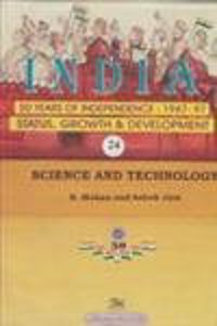 Science and Technology:India 50 years of independence:1947-97 Status, Growth & Development Vol.24