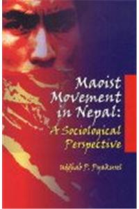 Maoist Movement In Nepal:A Sociological Perspective