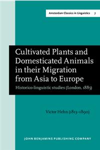 Cultivated Plants and Domesticated Animals in their Migration from Asia to Europe