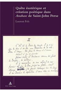 Quête Ésotérique Et Création Poétique Dans «Anabase» de Saint-John Perse