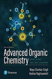 Advanced Organic Chemistry-Reactions & Mechanics | Second Edition | By Pearson