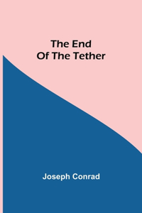 End Of The Tether