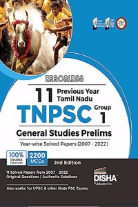 Errorless 11 Previous Years Tamil Nadu TNPSC (Group 1) General Studies Prelims Year-wise Solved Papers (2007 - 22) 2nd Edition