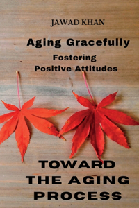 Aging Gracefully