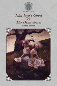 John Jago's Ghost & The Dead Secret