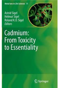Cadmium: From Toxicity to Essentiality