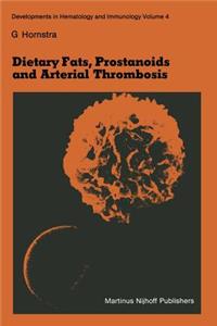 Dietary Fats, Prostanoids and Arterial Thrombosis