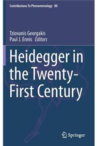 Heidegger in the Twenty-First Century