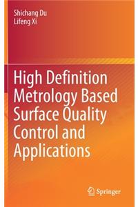 High Definition Metrology Based Surface Quality Control and Applications