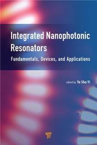 Integrated Nanophotonic Resonators: Fundamentals, Devices, and Applications