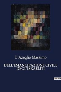 Dell'emancipazione Civile Degl'israeliti