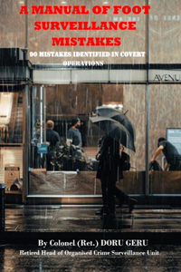 A Manual of Foot Surveillance Mistakes