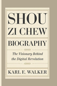 Shou Zi Chew Biography
