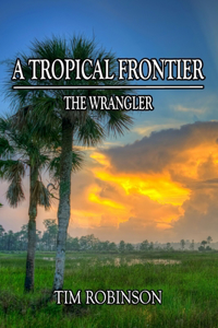 Tropical Frontier: The Wrangler