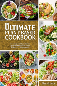 Ultimate Plant-Based Cookbook