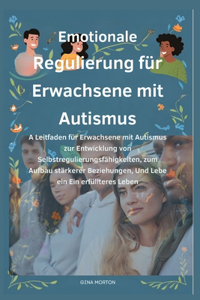 Emotionale Regulierung für Erwachsene mit Autismus