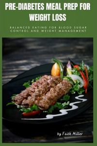 Pre-Diabetes Meal Prep for Weight Loss