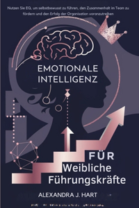 Emotionale Intelligenz Für Weibliche Führungskräfte