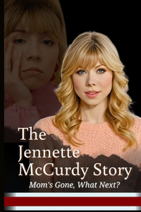 Jennette McCurdy Story