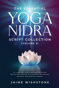 The Essential Yoga Nidra Script Collection (Volume 2)