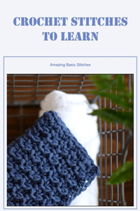Crochet Stitches to Learn