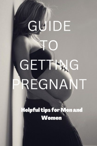 Guide to Getting Pregnant