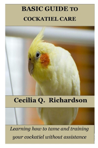 Basic Guide to Cockatiel Care