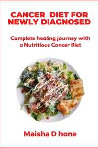 Cancer Diet For Newly Diagnosed