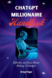 Chatgpt Millionaire Handbook
