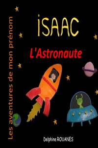 Isaac l'Astronaute: Les aventures de mon prénom