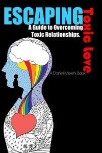 Escaping Toxic Love