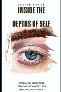 Inside the Depths of Self