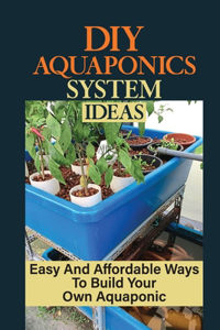 DIY Aquaponics System Ideas