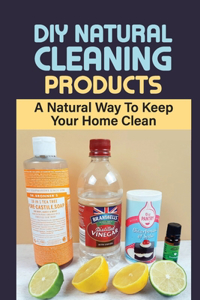 DIY Natural Cleaning Products