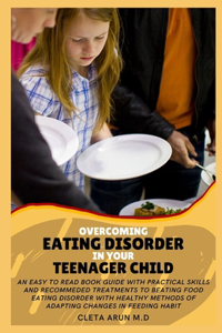 Overcoming Eating Disorder in Your Teenager Child