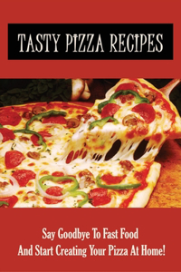 Tasty Pizza Recipes