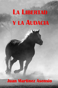 libertad y la audacia