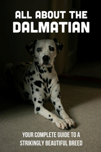 All About The Dalmatian