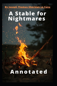 A Stable for Nightmares Annotated