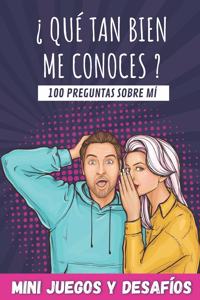 ¿ Qué Tan Bien me Conoces ?