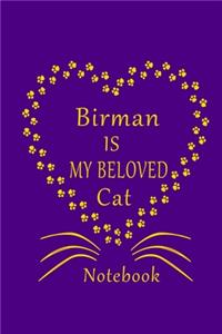 Birman Is My Beloved Cat Notebook