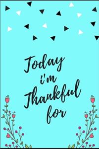 Today I'm Thankful For