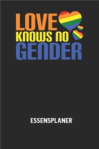 LOVE KNOWS NO GENDER - Essensplaner
