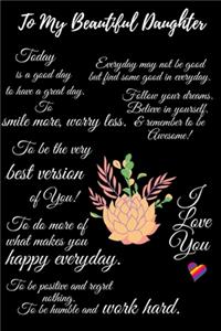 To My Beautiful Daughter Journal Notebook