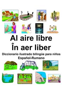 Español-Rumano Al aire libre/În aer liber Diccionario ilustrado bilingüe para niños