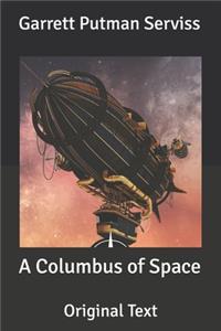 A Columbus of Space