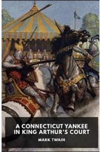 A Connecticut Yankee in King Arthur's Court Illustrated