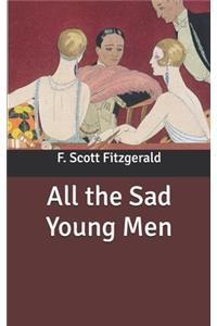 All the Sad Young Men