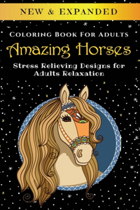 Amazing Horses - Adult Coloring Book