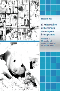 El Primer Libro de Lectura en Alemán para Principiantes Volumen 2